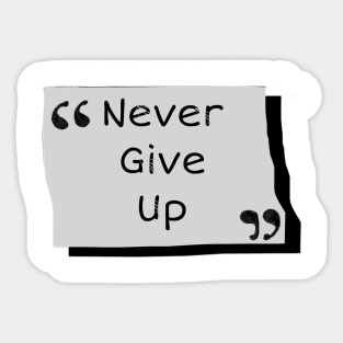 Never give up Sticker